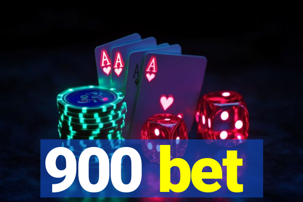 900 bet